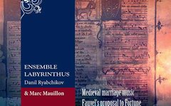 Ансамбль Labyrinthus feat. Marc Mauillon «Medieval Marriage Music: Fauvel's Prop