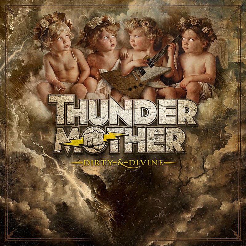 Thundermother «Dirty & Divine» 